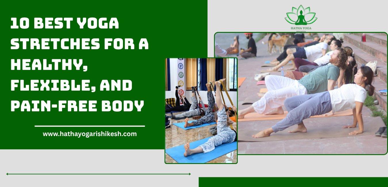 10-best-yoga-stretches-for-a-healthy-flexible-and-pain-free-body