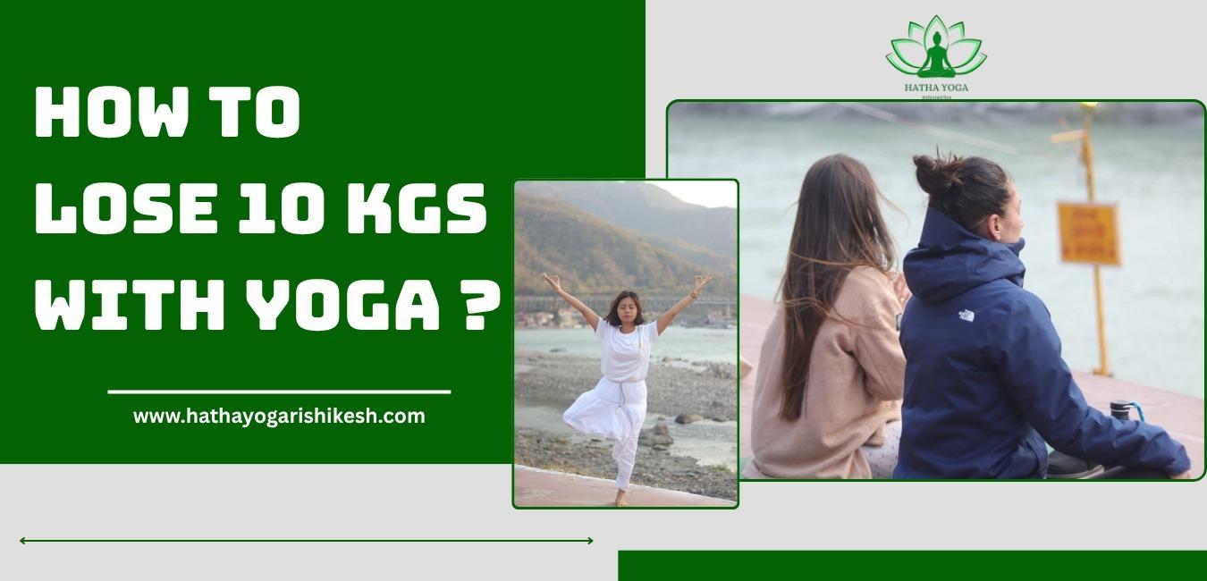 how-to-lose-10-kgs-with-yoga