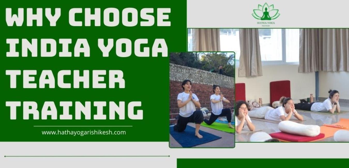 Choose India for Yoga Teacher Training